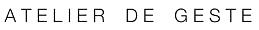 Atelier de Geste