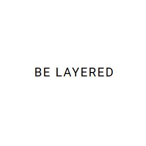 Be Layered