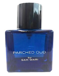 Parched Oud By Sam Wari Sahar Al Sharq Perfumes