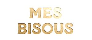 Mes Bisous