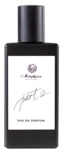 Part 2 Metaphysica Parfums