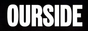 Ourside