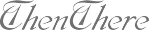 ThenThere