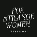 For Strange Women