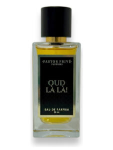 Oud LàLà! Pastor Privé Parfums